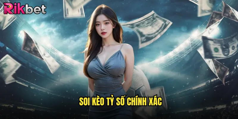 Soi Tỷ Số Chính Xác