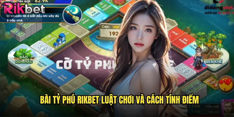 Bài Tỷ Phú rikbet Luật Chơi Và Cách Tính Điểm